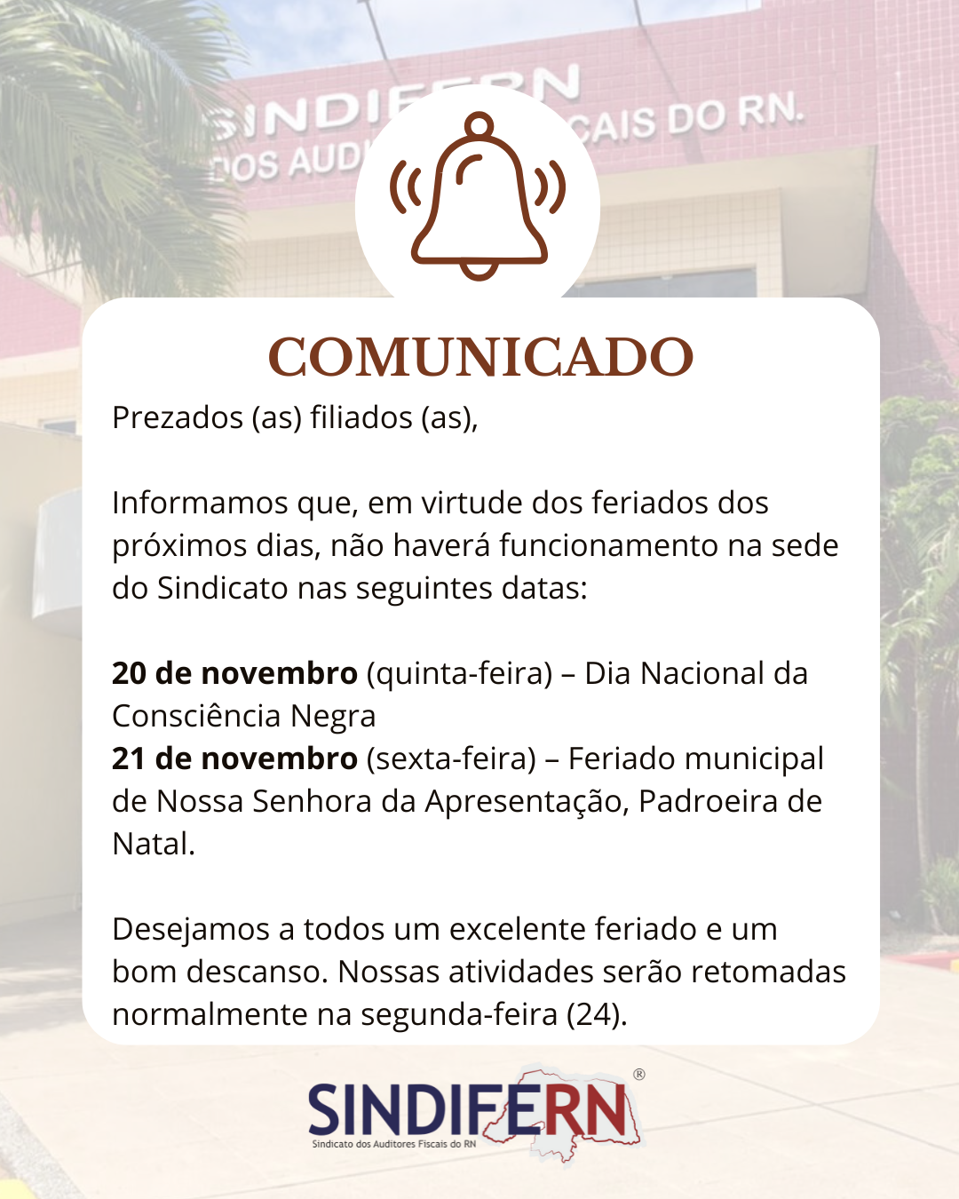 Imagem da notícia Comunicado - Expediente na sede do SINDIFERN nos dias 20 e 21/11