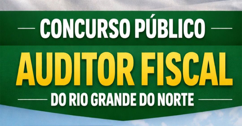 Imagem da notícia Governo do RN lança concurso da SEFAZ para Auditor Fiscal