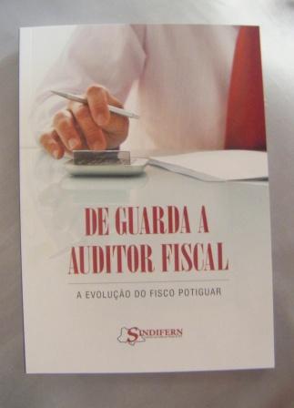 Imagem da notícia LIVRO CONTA A HISTÓRIA DO FISCO POTIGUAR 