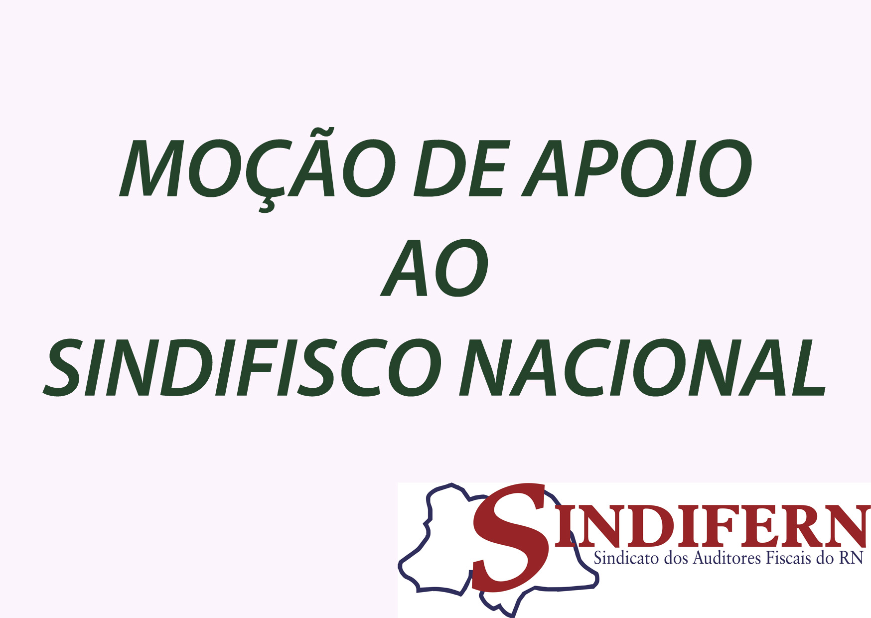 Imagem da notícia MOÇÃO DE APOIO AO SINDIFISCO NACIONAL