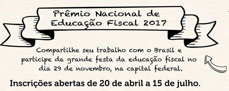 Imagem da notícia  INSCRIÇÕES PARA O PRÊMIO NACIONAL DE EDUCAÇÃO FISCAL VÃO ATÉ 15 DE JULHO