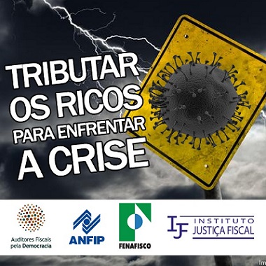 Imagem da notícia CARTA ABERTA | TRIBUTAR OS RICOS PARA ENFRENTAR A CRISE  