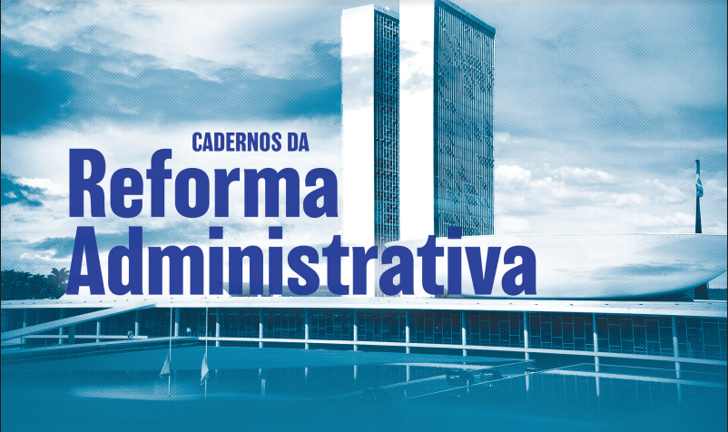 Imagem da notícia ENTIDADES PÚBLICAS LANÇAM MOVIMENTO NACIONAL DE CONSCIENTIZAÇÃO DA REFORMA ADM.