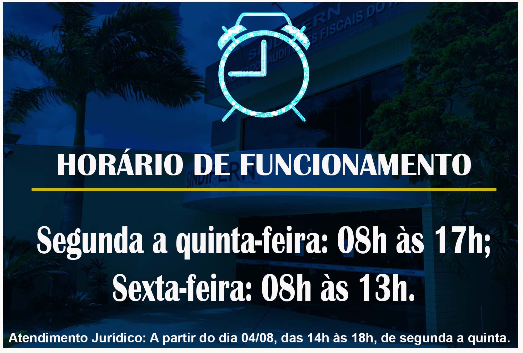 Imagem da notícia SINDIFERN RETOMA HORÁRIO NORMAL DE FUNCIONAMENTO A PARTIR DE AGOSTO