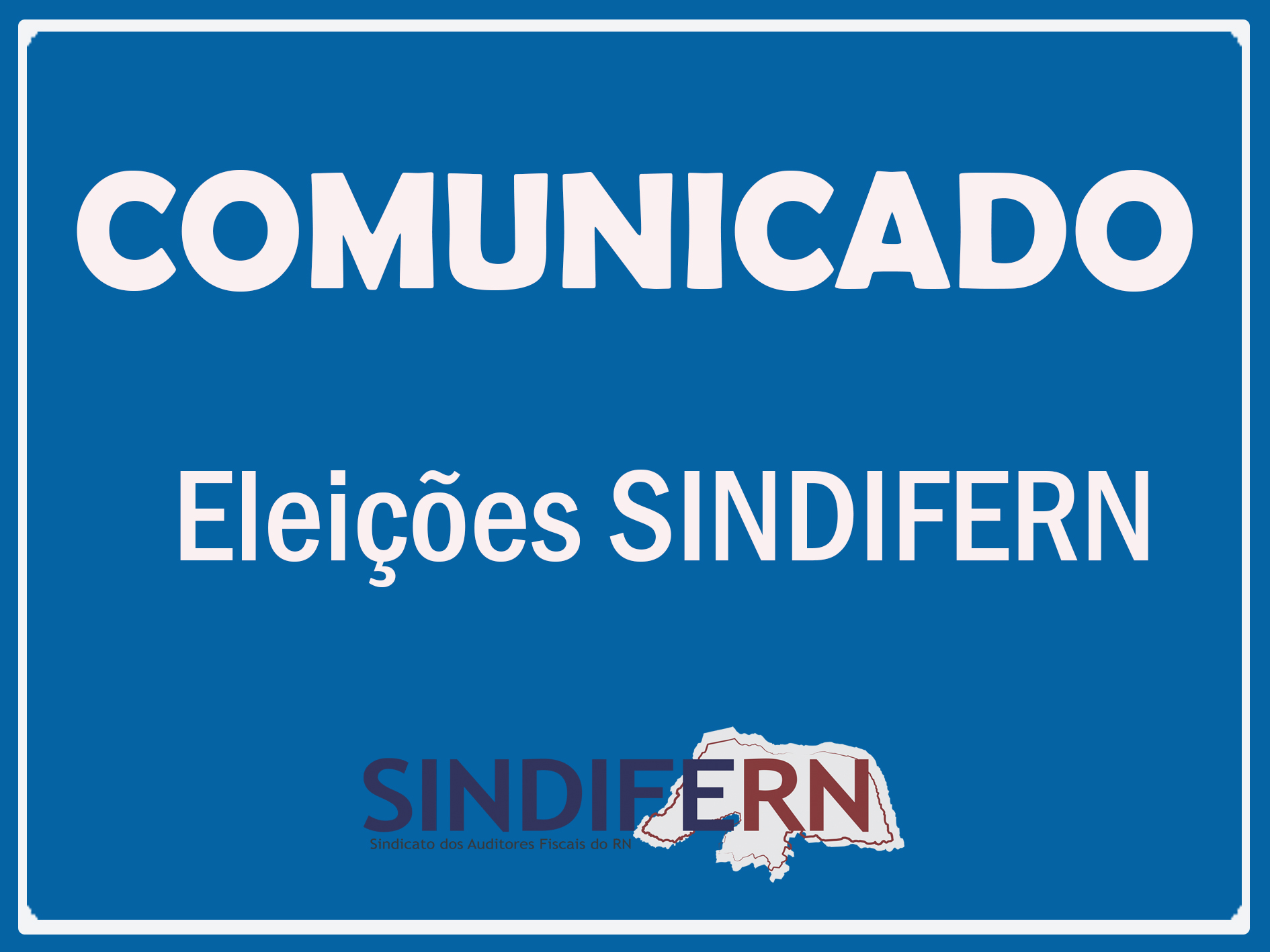 Imagem da notícia COMUNICADO - Novas eleições SINDIFERN
