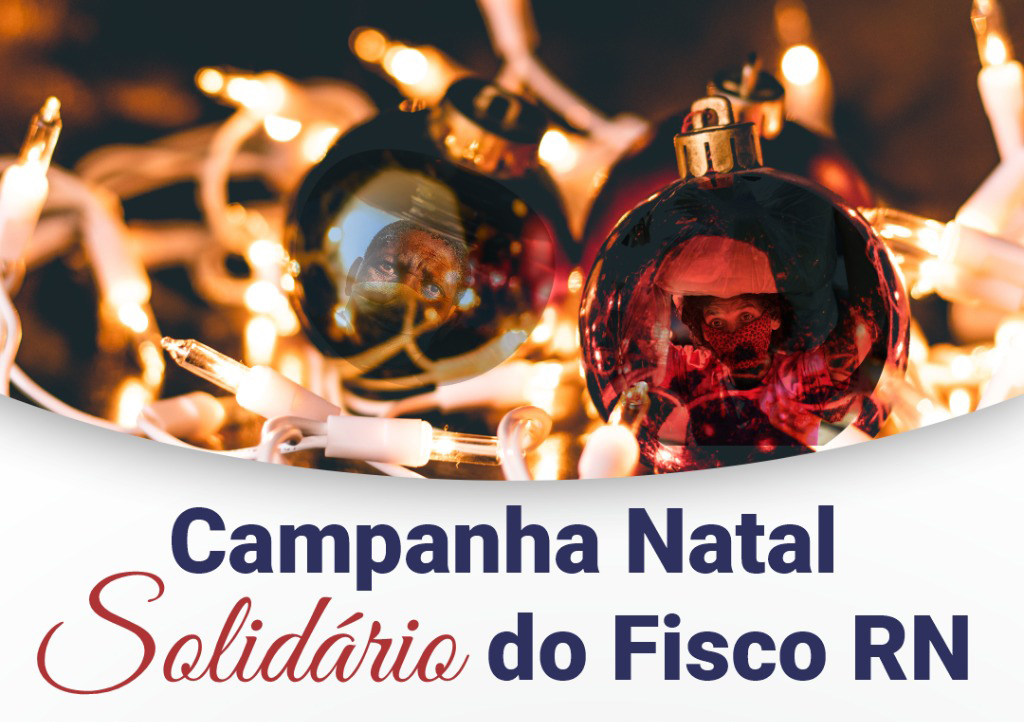 Imagem da notícia CAMPANHA NATAL SOLIDÁRIO DO FISCO RN ENCERRA ARRECADAÇÕES