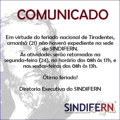 Imagem da notícia EXPEDIENTE NO SINDIFERN NO FERIADO DE TIRADENTES 