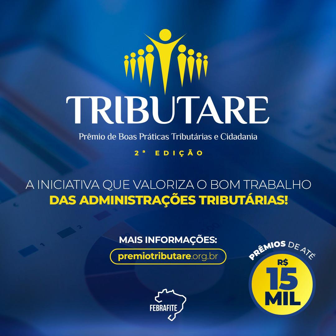 Imagem da notícia Prêmio Tributare valoriza o trabalho das administrações tributárias. Inscreva-se