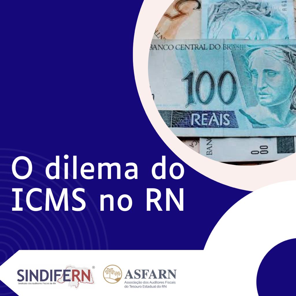 Imagem da notícia O DILEMA DO ICMS NO RN 