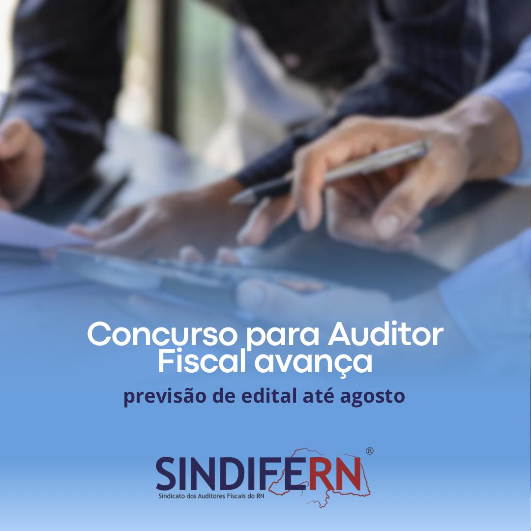 Imagem da notícia Concurso para Auditor Fiscal é anunciado com participação ativa do SINDIFERN