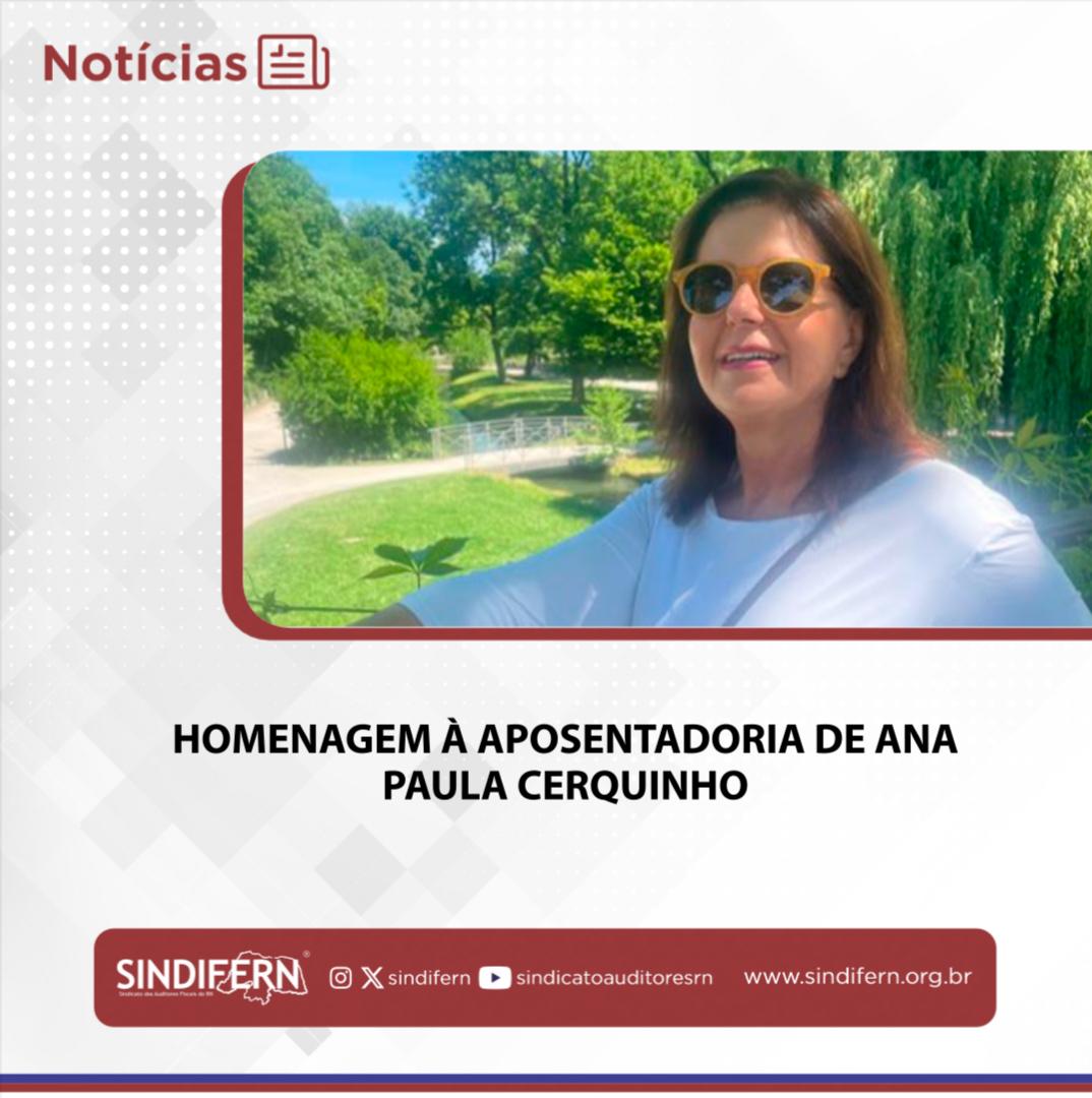 Imagem da notícia HOMENAGEM À APOSENTADORIA DE ANA PAULA CERQUINHO